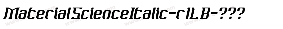 MaterialScienceItalic-r1LB字体转换 MaterialScienceItalic-r1LB字体转换