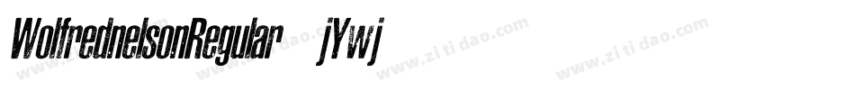 WolfrednelsonRegular-jYwj字体转换