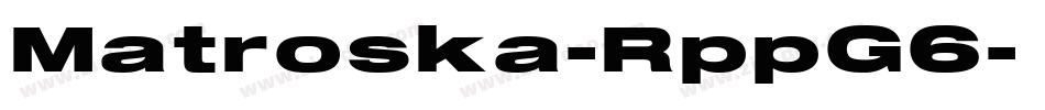 Matroska-RppG6字体转换