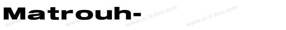 Matrouh字体转换