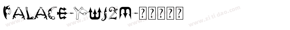 Palace-ywj2m字体转换 Palace-ywj2m字体转换