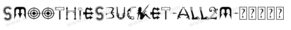 Smoothiesbucket-ALL2m字体转换 Smoothiesbucket-ALL2m字体转换