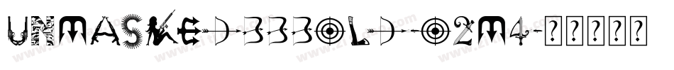 UnmaskedBbBold-O2M4字体转换 UnmaskedBbBold-O2M4字体转换