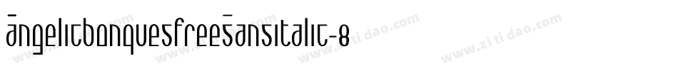 AngelicbonquesfreeSansitalic-8MaWz字体转换