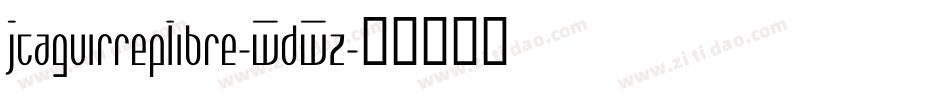 JcaguirrepLibre-WdWz字体转换