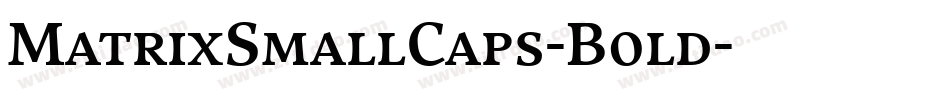 MatrixSmallCaps-Bold字体转换