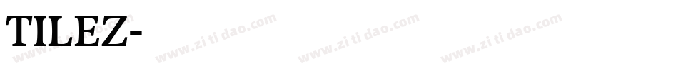 TILEZ字体转换