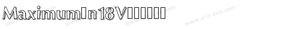 Maximum-n18V字体转换
