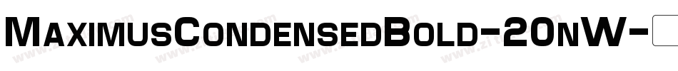 MaximusCondensedBold-20nW字体转换