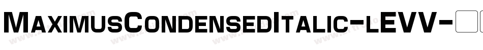 MaximusCondensedItalic-lEVV字体转换