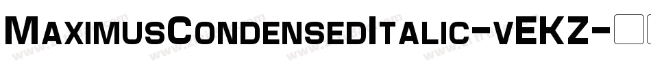 MaximusCondensedItalic-vEKZ字体转换