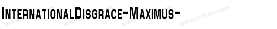 InternationalDisgrace-Maximus字体转换