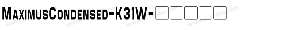 MaximusCondensed-K31W字体转换
