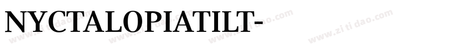 NYCTALOPIATILT字体转换