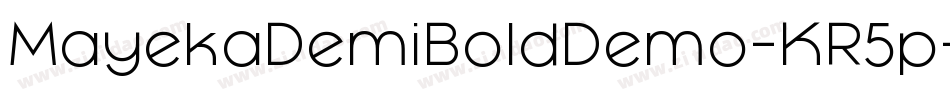 MayekaDemiBoldDemo-KR5p字体转换