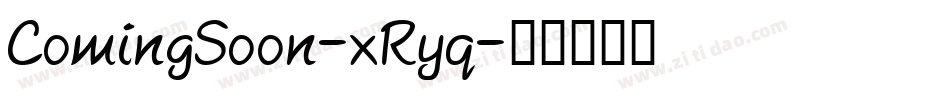 ComingSoon-xRyq字体转换