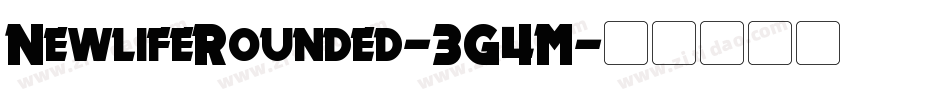 NewlifeRounded-3G4M字体转换