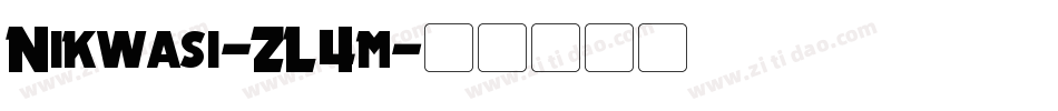 Nikwasi-ZL4m字体转换