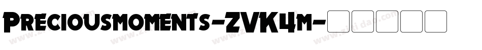 Preciousmoments-ZVK4m字体转换 Preciousmoments-ZVK4m字体转换