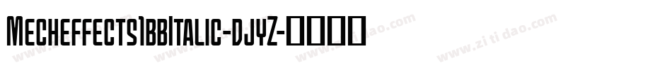 Mecheffects1bbItalic-djyZ字体转换
