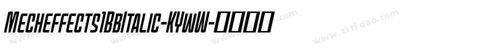 Mecheffects1BbItalic-KYwW字体转换