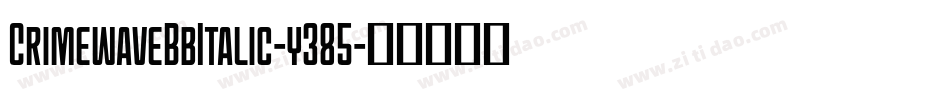 CrimewaveBbItalic-y385字体转换