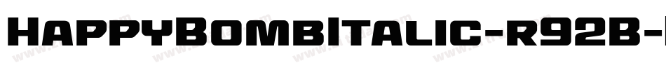 HappyBombItalic-r92B字体转换