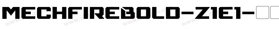 MechfireBold-z1e1字体转换