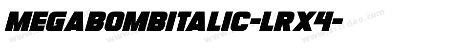 MegabombItalic-LrX4字体转换