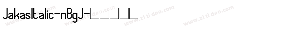 JakasItalic-n8gJ字体转换