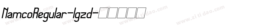 NamcoRegular-lgzd字体转换