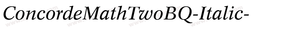 ConcordeMathTwoBQ-Italic字体转换