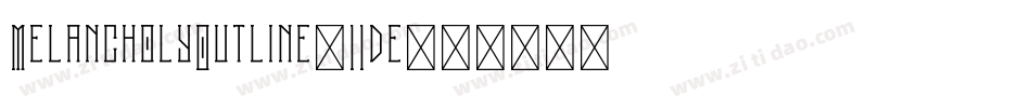 MelancholyOutline-11de字体转换