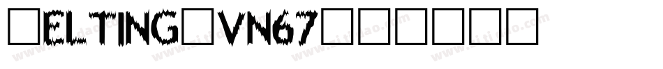 Melting-vn67字体转换