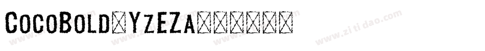 CocoBold-YzEZa字体转换 CocoBold-YzEZa字体转换