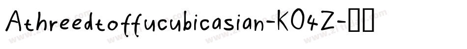 Athreedtoffucubicasian-KO4Z字体转换
