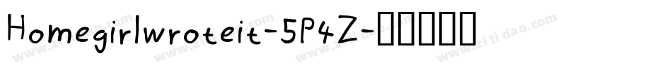 Homegirlwroteit-5P4Z字体转换