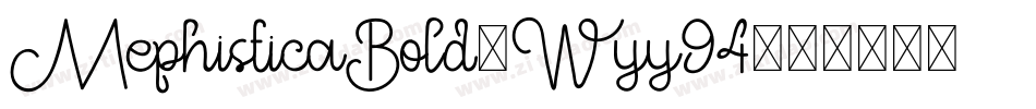 MephisticaBold-Wyy94字体转换