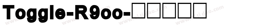 Toggle-R9oo字体转换