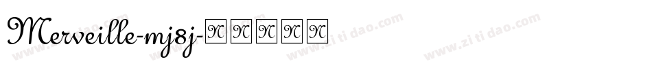 Merveille-mj8j字体转换 Merveille-mj8j字体转换