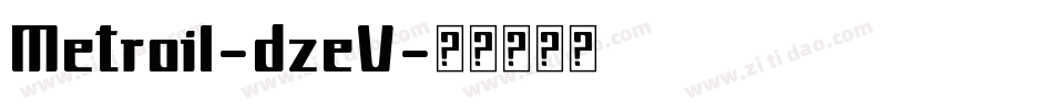Metroil-dzeV字体转换