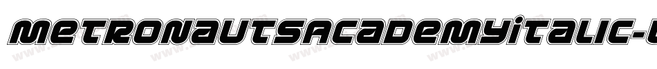 MetronautsAcademyItalic-W1wA字体转换 MetronautsAcademyItalic-W1wA字体转换