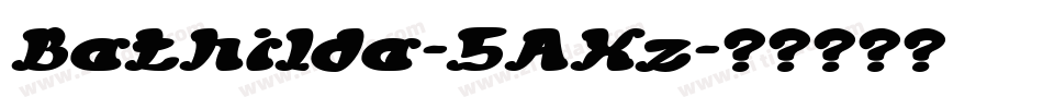 Bathilda-5AXz字体转换
