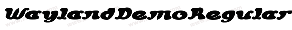 WaylandDemoRegular-XzYg字体转换