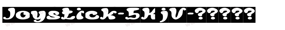 Joystick-5KjV字体转换