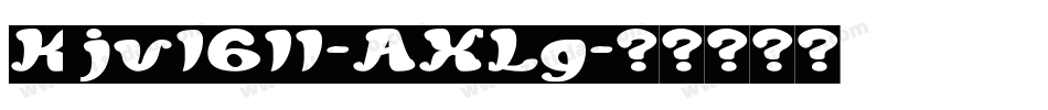 Kjv1611-AXLg字体转换