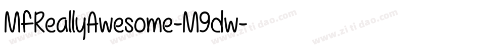 MfReallyAwesome-M9dw字体转换