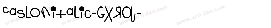 Caslonitalic-GXRq字体转换