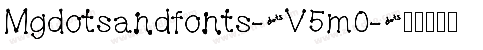 Mgdotsandfonts-V5m0字体转换 Mgdotsandfonts-V5m0字体转换