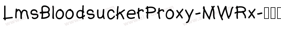 LmsBloodsuckerProxy-MWRx字体转换
